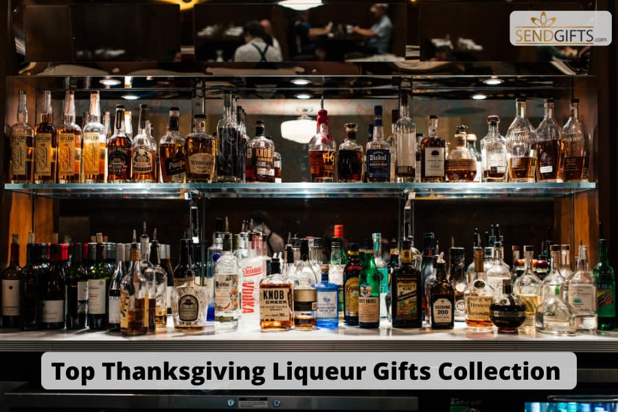 Top Thanksgiving Liqueur Gifts Collection at Sendgifts