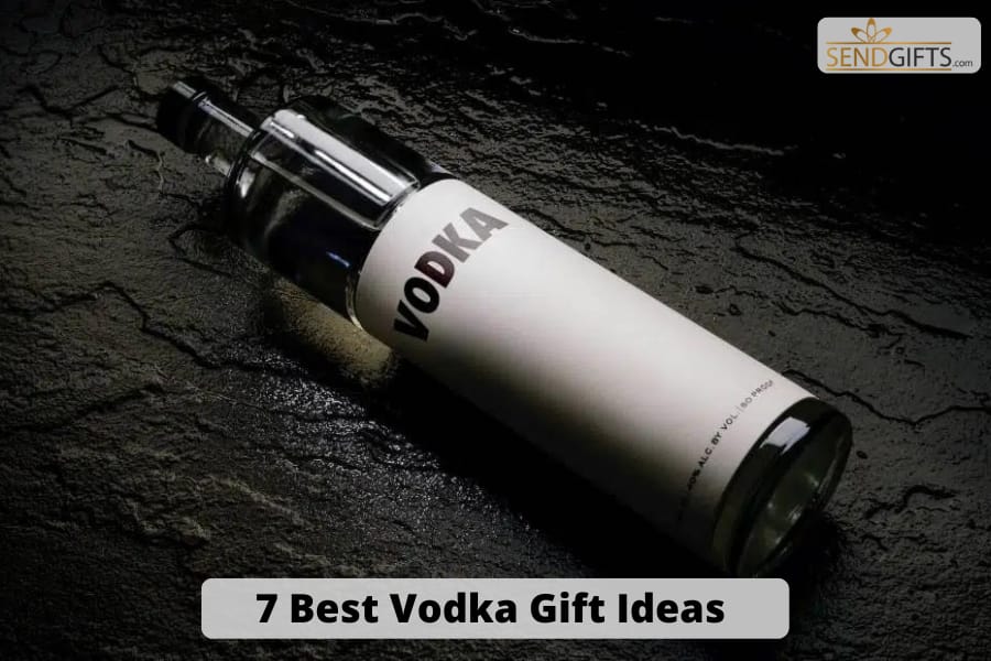 Best Vodka Gift Ideas
