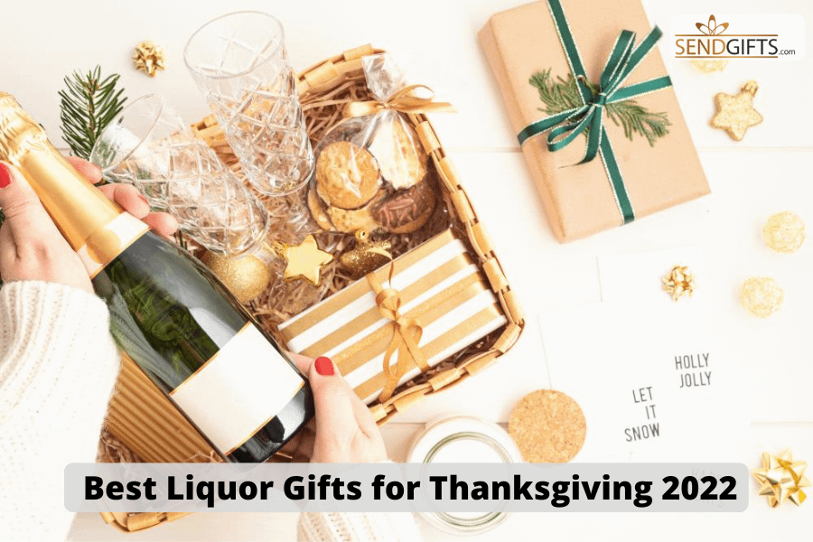 Thanksgiving, Best Liquor Gifts for Thanksgiving 2022