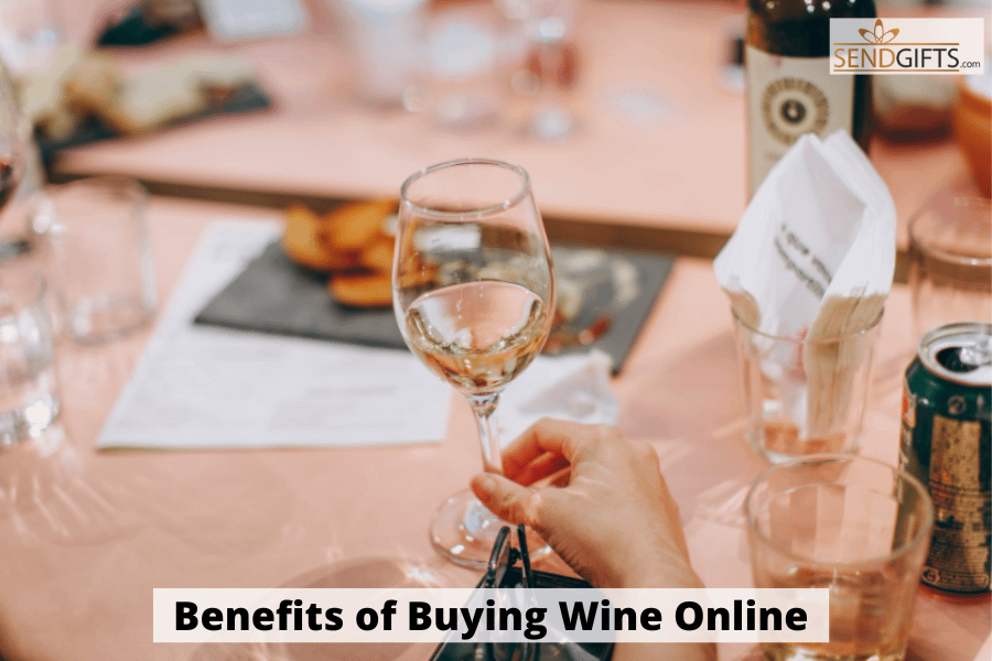 Buying Wine Online, Benefits of Buying Wine Online at Sendgifts